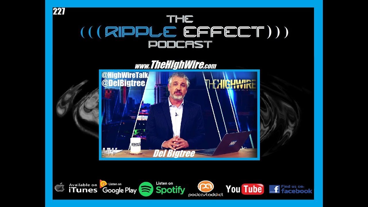 The Ripple Effect Podcast #227 (Del Bigtree | The Vaccine & COVID-19 Agenda)