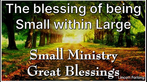 The blessing of being small within large