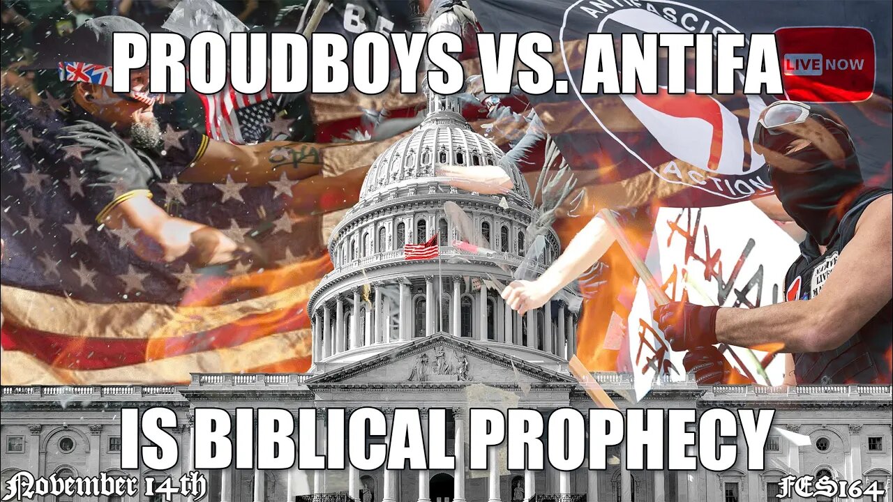 ProudBoys vs. ANTIFA is Biblical Prophecy! FE CATHOLIC SHOW EP 164