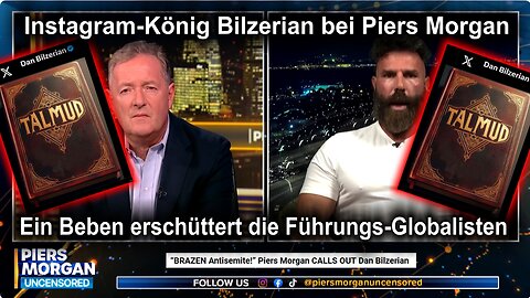 Instagram-König Bilzerian bei Piers Morgan: Ein Beben erschüttert die Führungs-Globalisten