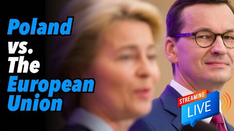 Poland vs. The European Union (Live)