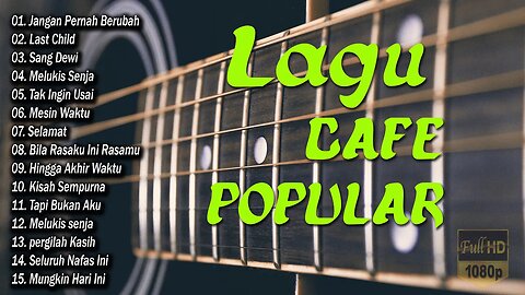 LAGU CAFE SANTAI TERBARU 2023 Full Album AKUSTIK LAGU INDONESIA