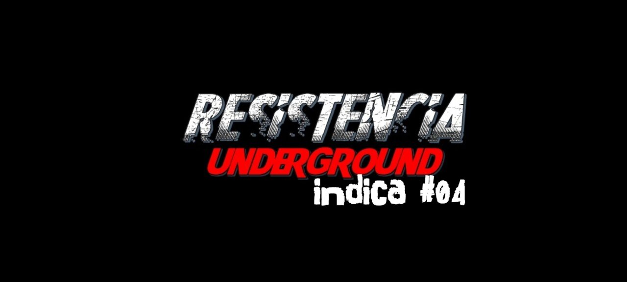 Resistência Underground indica:Vydro #04...