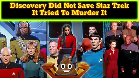 Star Trek Discovery Did Not Save Star Trek! It And All That Followed Was A Tasteless Mockery!