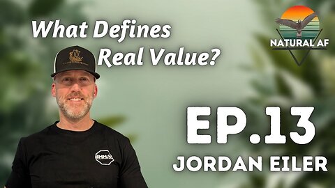 Ep. 13: Jordan Eiler | What Defines Real Value?