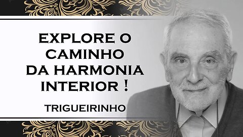 A EVOLUÇÃO DA HARMONIA, TRIGUEIRINHO