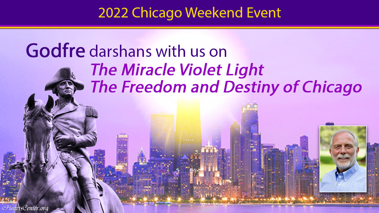 Godfre darshans with us on The Miracle Violet Light—The Freedom and Destiny of Chicago