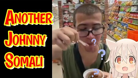 Another Annoying Youtuber In Japan Friend of Johnny Somali