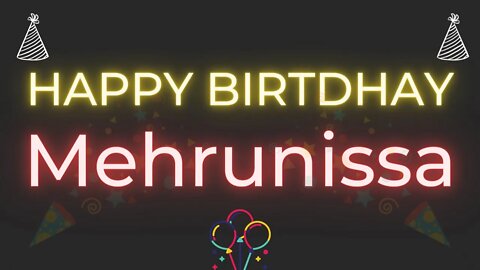 Happy Birthday to Mehrunissa - Birthday Wish From Birthday Bash