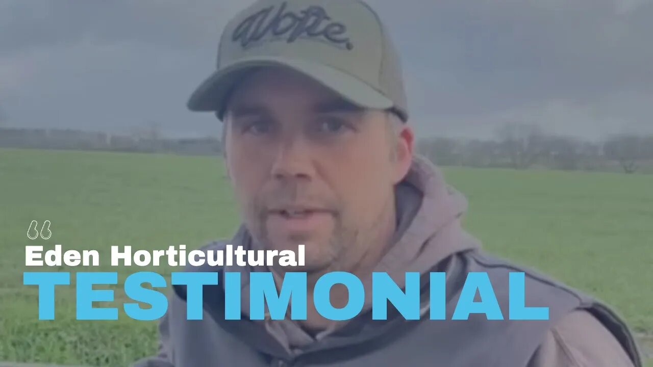 Eden Horticultural - Client Testimonial