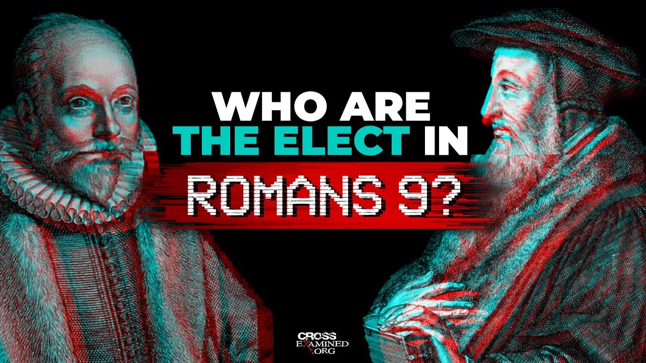 Who are the elect in Romans 9?