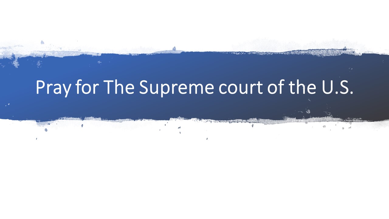 Prayer for the Supreme Court of the U.S. 12/21/2020