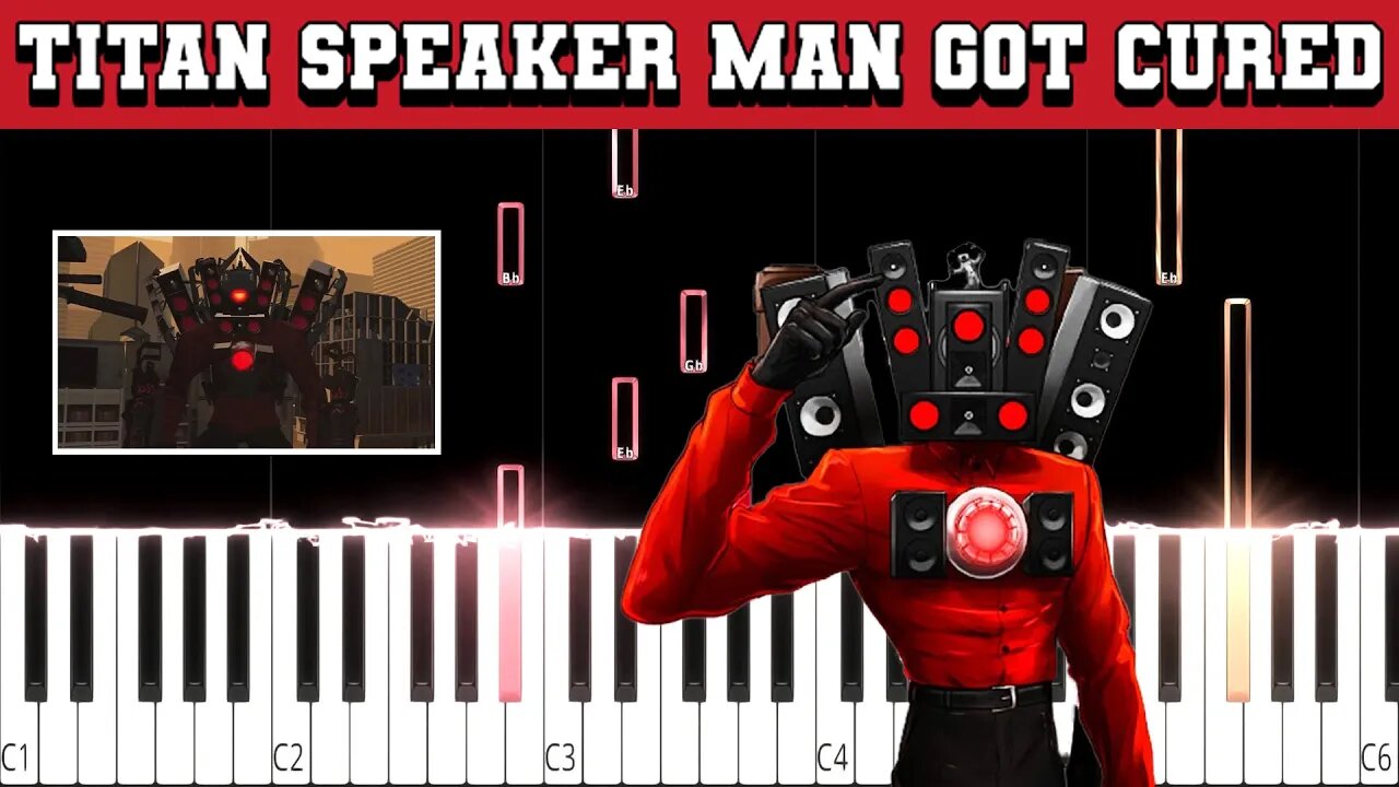 Everyone's Happy that Titan Speaker Man got Cured (Piano Tutorial)