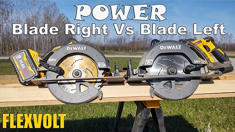 DEWALT FlexVolt DCS578 Blade Right Vs DCS577 Blade Left 7-1/4" Circular Saw In Power