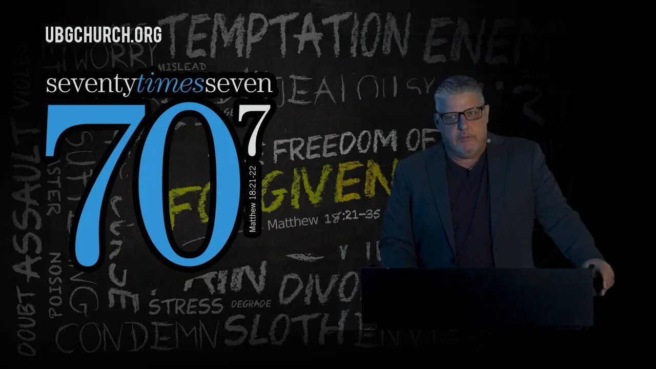 SEVENTY TIMES SEVEN - FORGIVING ONE ANOTHER