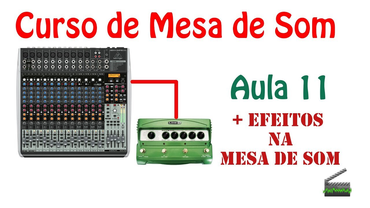 Aula 11 - Acrescentando + efeitos na mesa - Curso de mesa de som