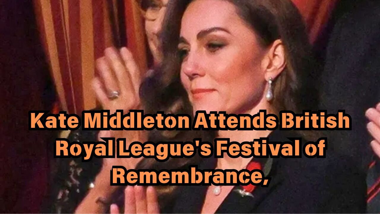 Kate Middleton Attends British Royal League's Festival of Remembrance,