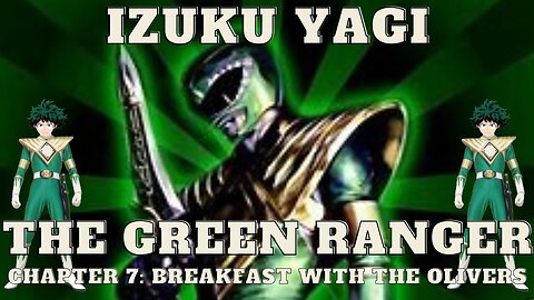 Izuku Yagi: The Green Ranger - Chapter 7: Dinner With The Olivers