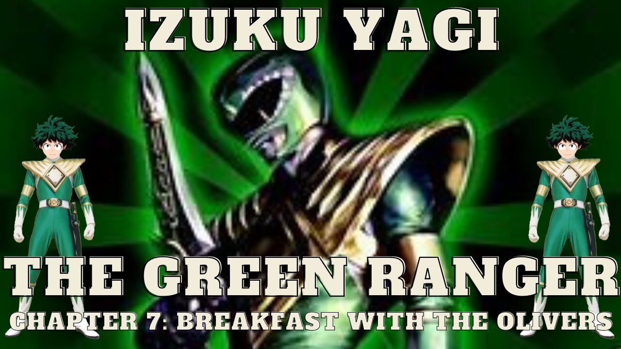 Izuku Yagi: The Green Ranger - Chapter 7: Dinner With The Olivers