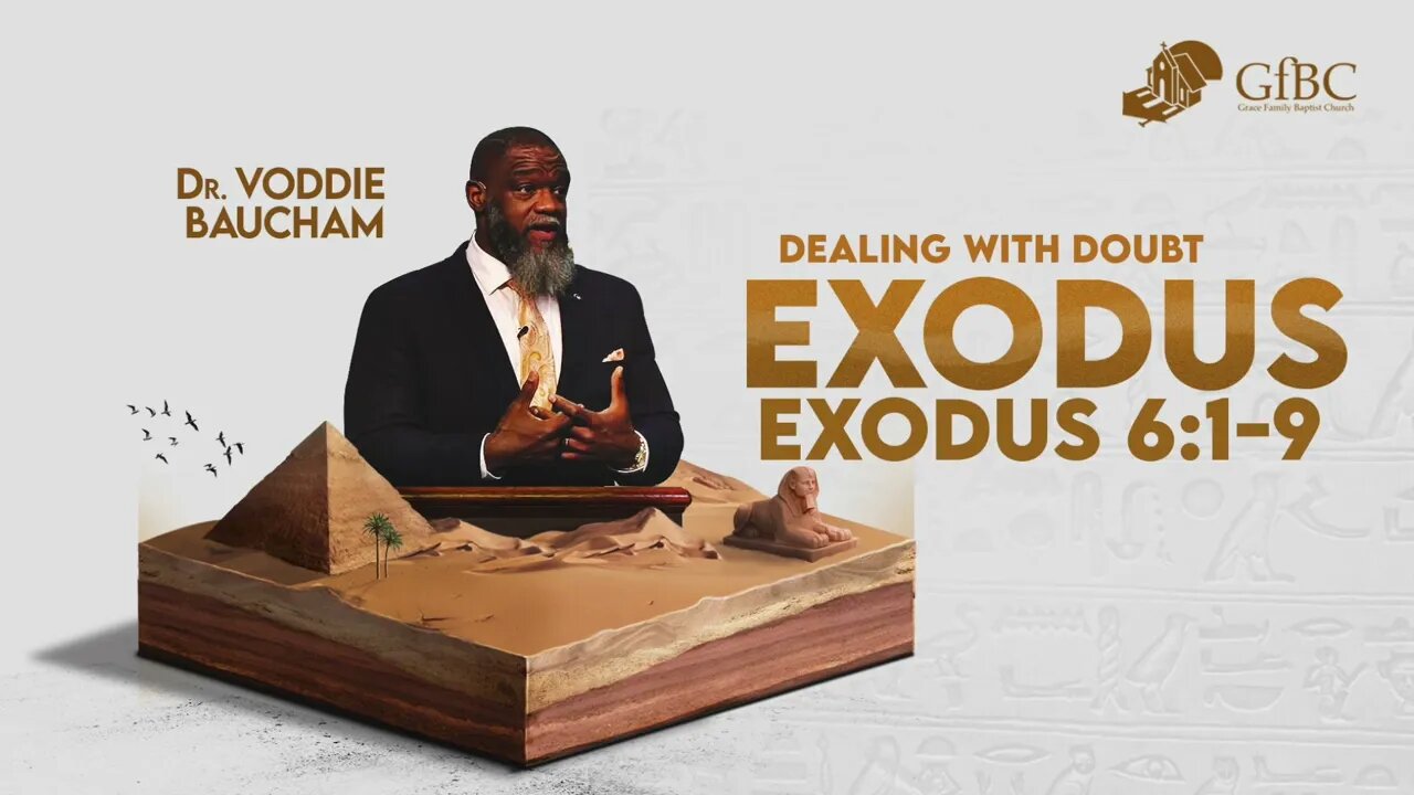 Dealing with Doubt -- Voddie Baucham