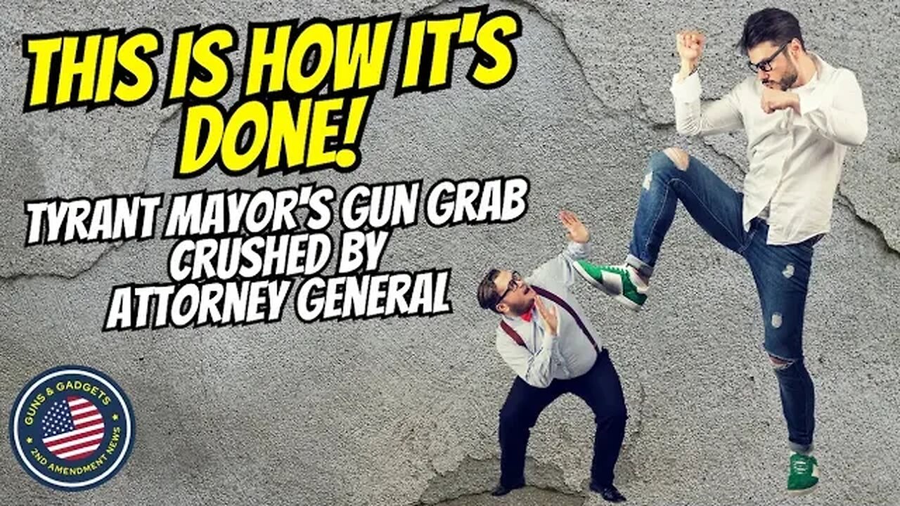 Tyrant Mayor's Unconstitutional Gun Grab CRUSHED By State Attorney General!!