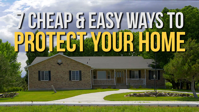 7 Cheap & Easy Ways to Protect Your Home