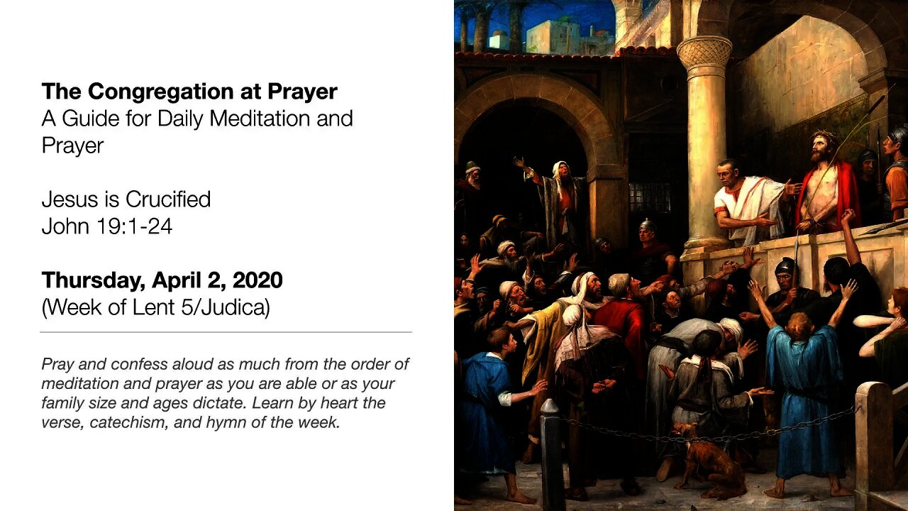 The Congregation at Prayer for April 2, 2020 - Text: John 19:1-24