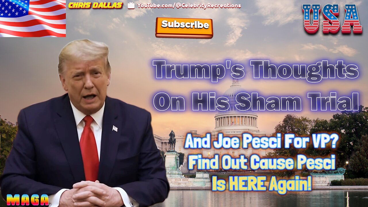 Trump's Thoughts On His Sham Trial & Joe Pesci For VP? Pesci Is Back! Find Out What He Has To Say.