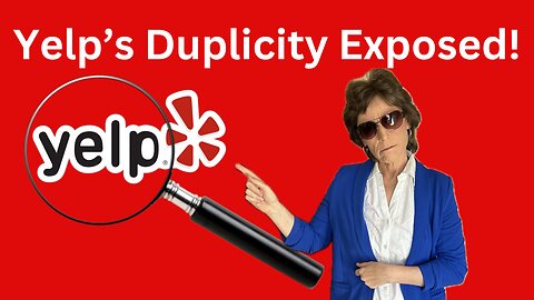 Yelp's Duplicity Exposed