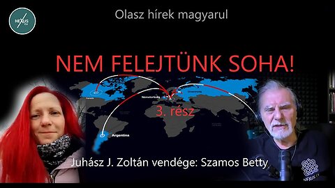 NEM FELEJTÜNK SOHA! 3. rész Szamos Betty - OLASZ HÍREK MAGYARUL