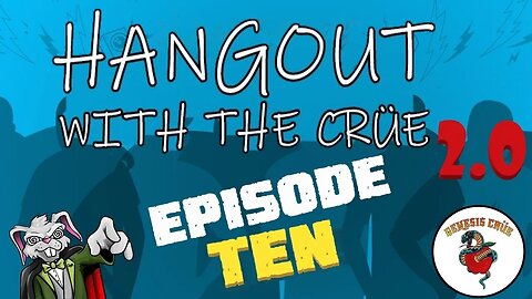 Is the CG Name Salvageable? Hang Out 2.0! Episode 10