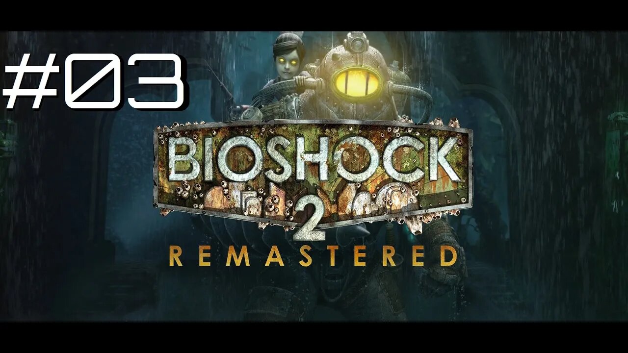 #03 - SIMON WALES & STANLEY E A LITTLE SISTER | BIOSHOCK 2 REMASTERED