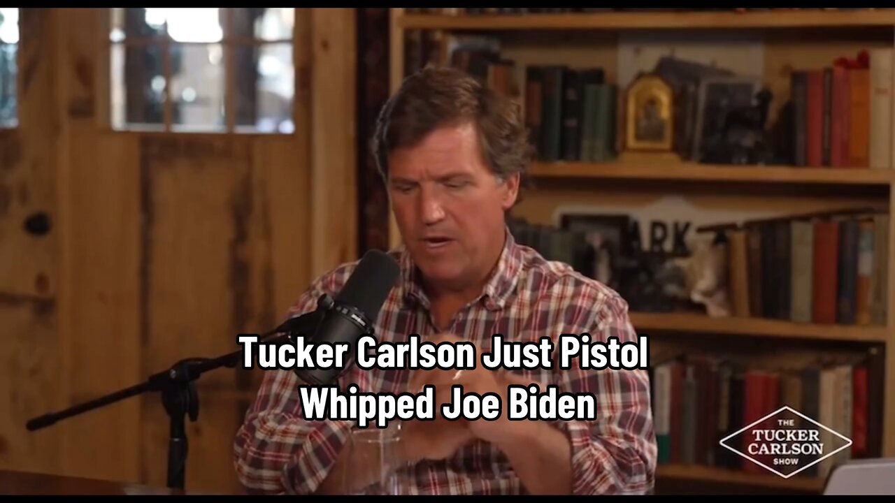 Tucker Carlson Just Pistol Whipped Joe Biden