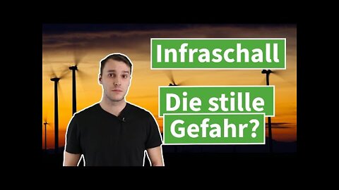 Infraschall - die stille Gefahr? Klimawissen - kurz&bündig