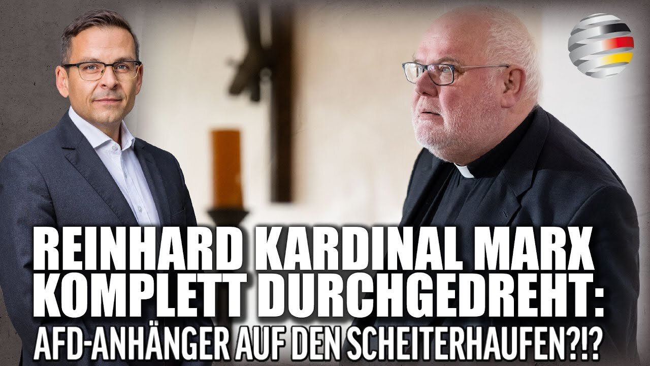 Reinhard Kardinal Marx komplett durchgedreht: AfD-Anhänger auf den Scheiterhaufen?!?@Gerald Groszđ