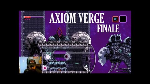 Axiom Verge Part 12 - Finale