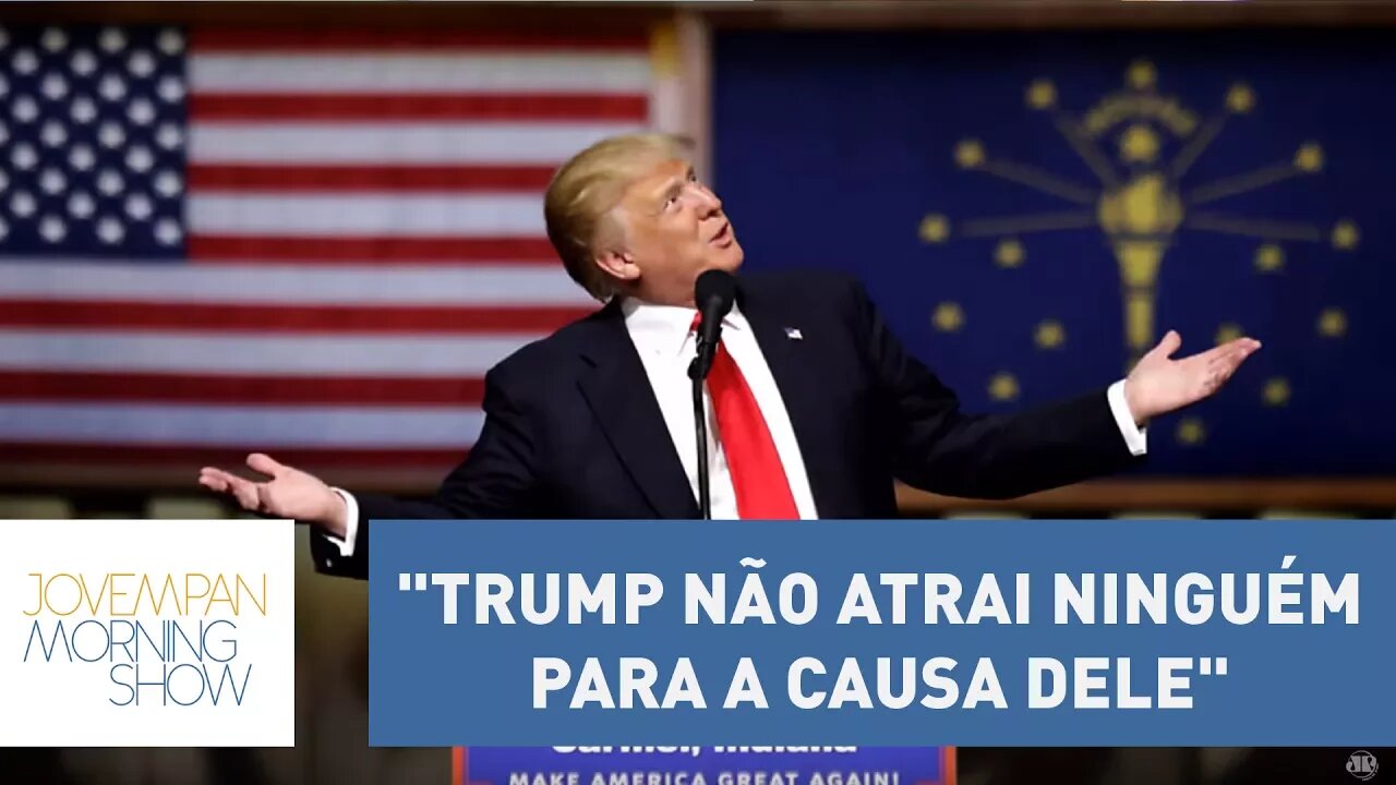 "Trump não atrai ninguém para a causa dele com um negócio desses", diz Augusto Nunes