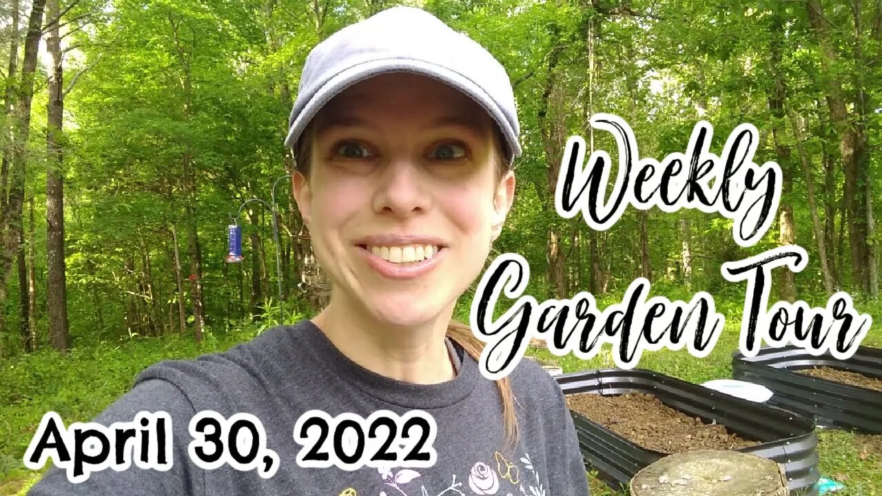 Raised Bed Garden Tour | April 30, 2022