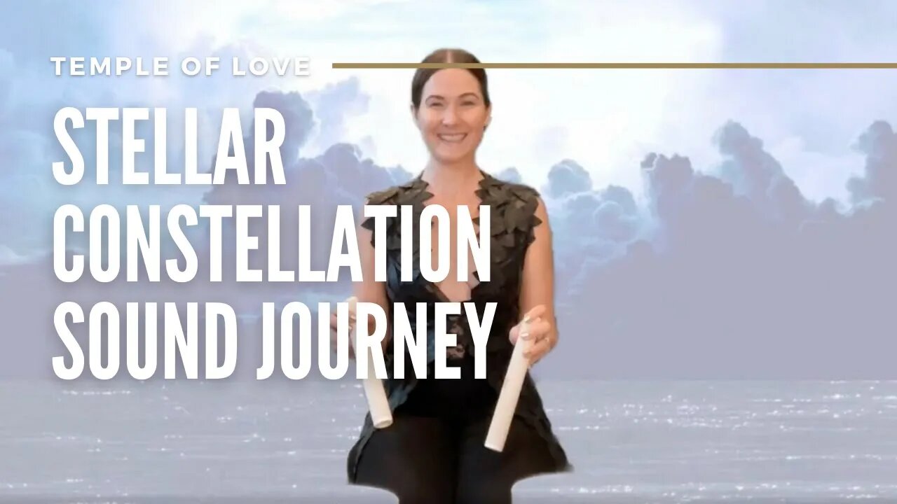 Temple of Love | Stellar Constellation Sound Journey