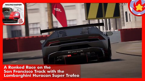 A Ranked Race on the San Francisco Track with the Lamborghini Huracan Super Trofeo | Racing Master