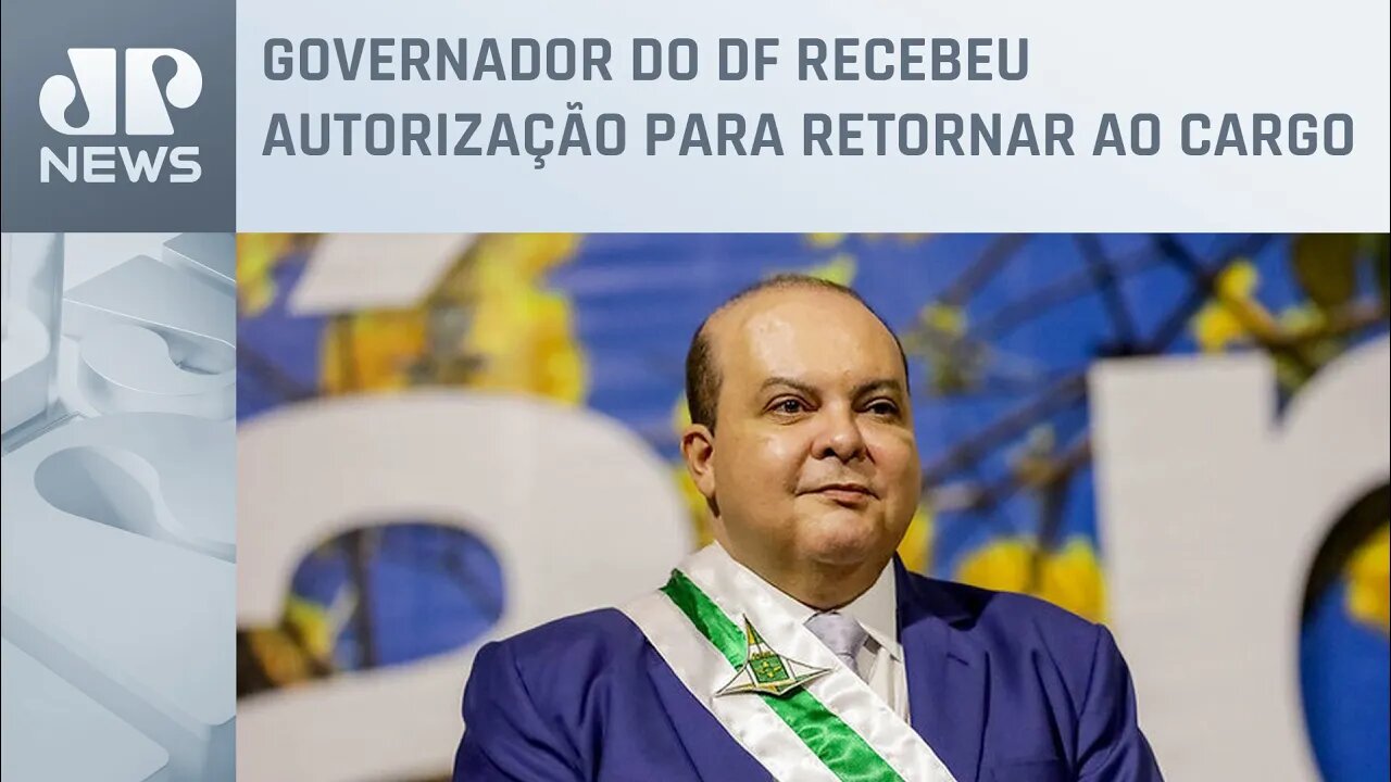 “Aguardei com muita paciência pelo momento de retornar”, diz Ibaneis Rocha