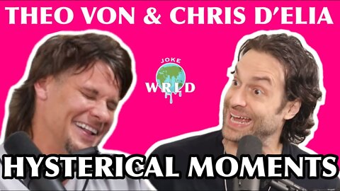 Best of Theo Von & Chris D'Elia - PART 1