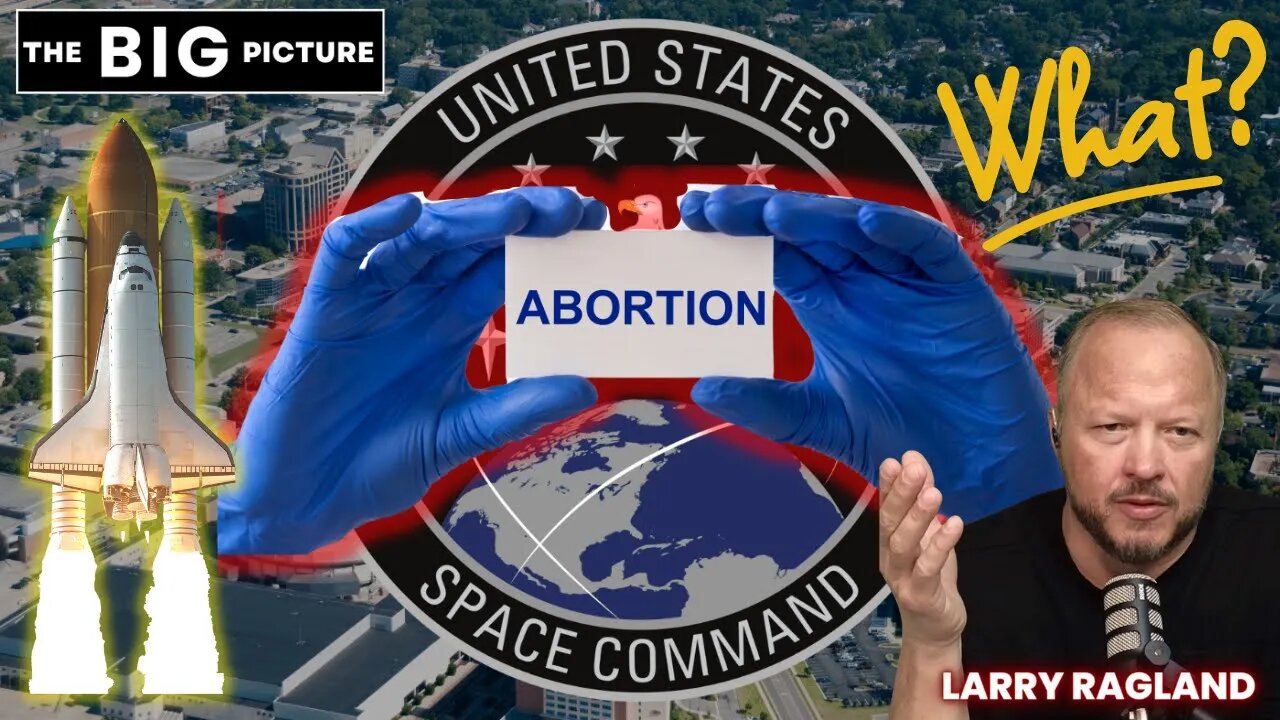 Breaking: Abortion Dictating SPACE COMMAND