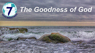 The Goodness of God