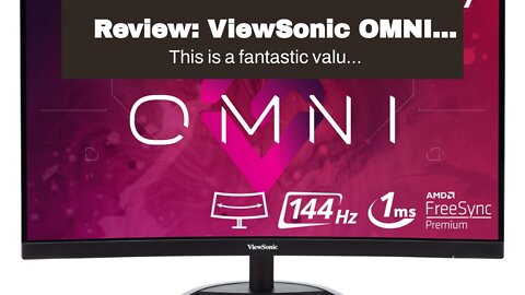 Review: ViewSonic OMNI VX2768-2KPC-MHD 27 Inch Curved 1440p 1ms 144Hz Gaming Monitor with FreeS...