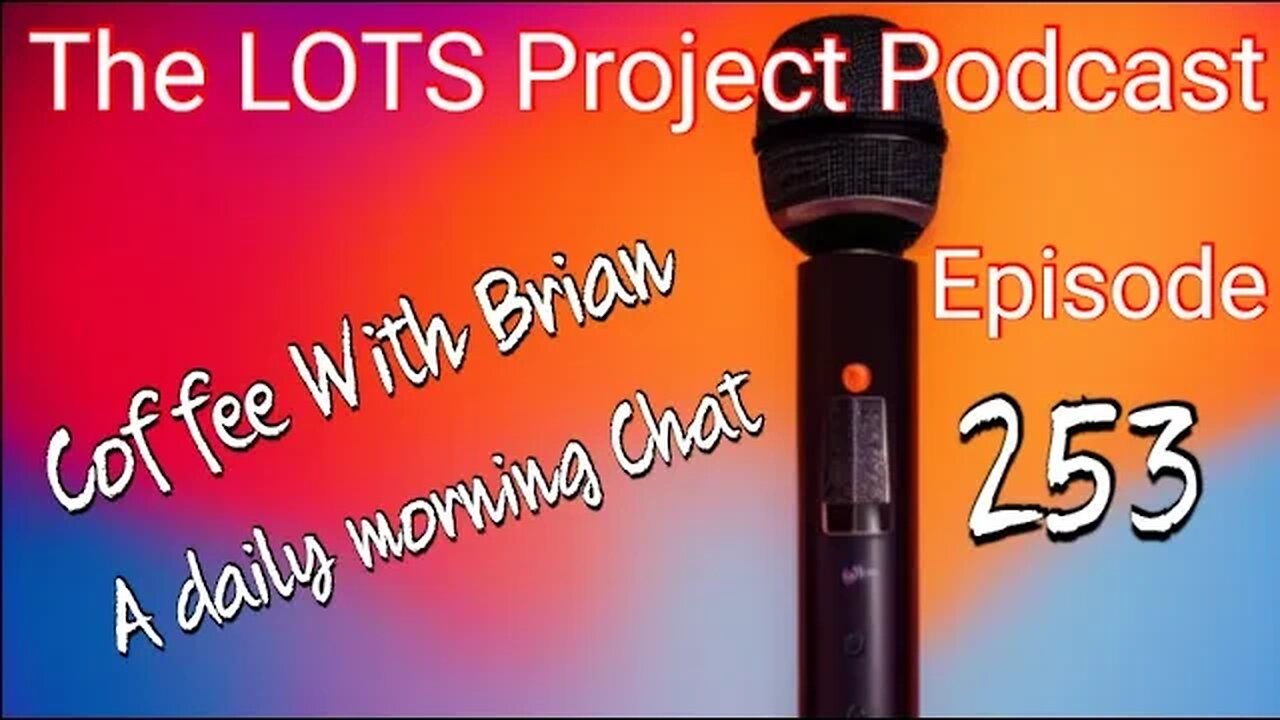 Episode 253 Coffee with Brian A daily morning Chat #podcast #daily #live #nomad #Fulltimerv