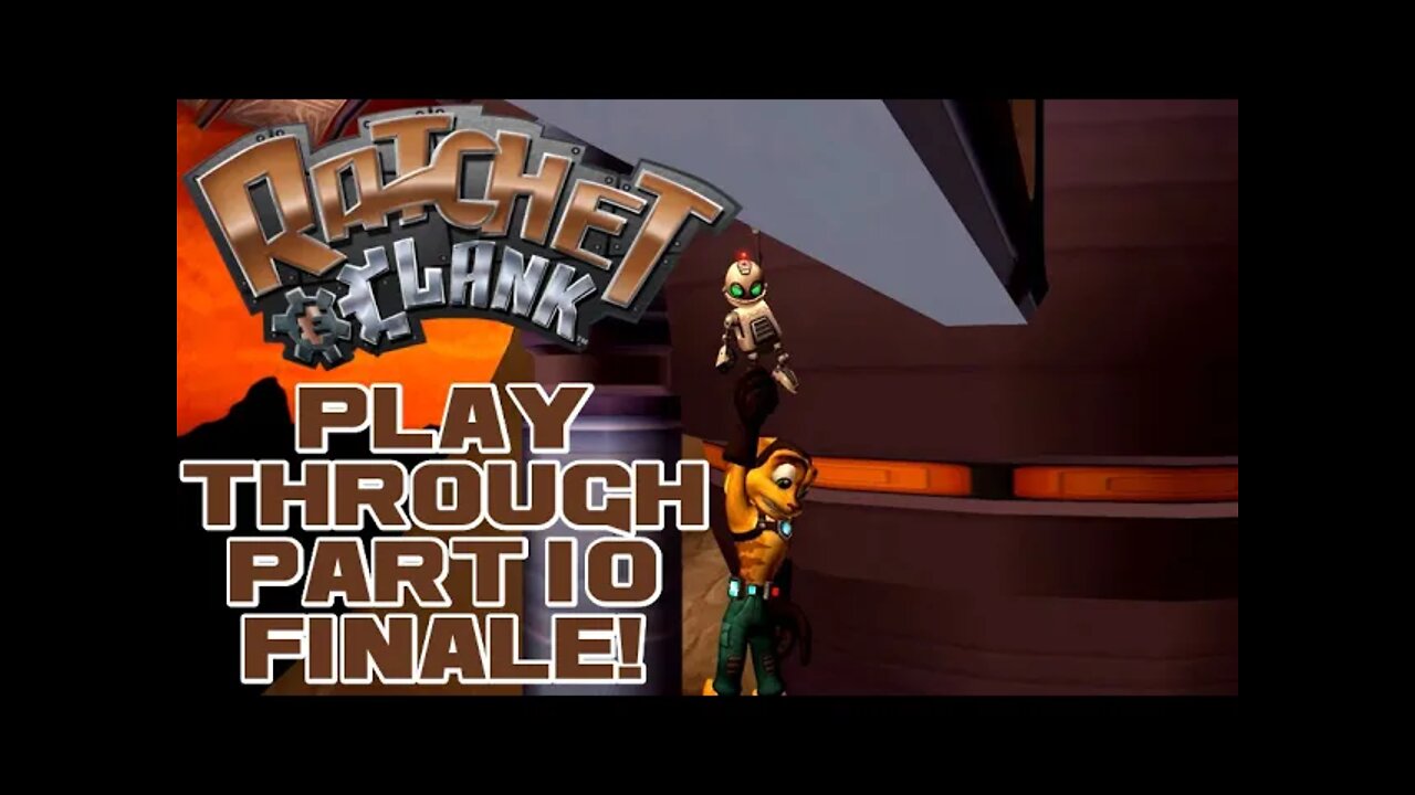 Ratchet & Clank - Part 10 Finale! - PlayStation 3 Playthrough 😎Benjamillion