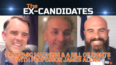 Prof. James Allan Interview – Pandemic Madness & A Bill of Rights - X-Candidates 29