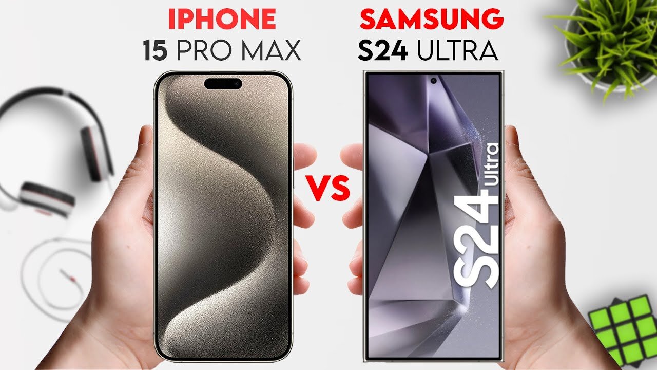 Samsung Galaxy S24 Ultra vs IPhone 15 Pro Max