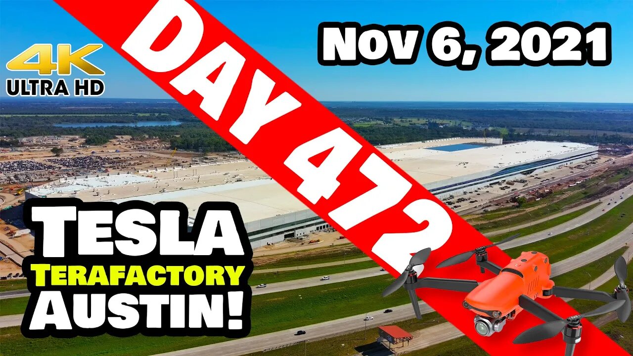 Tesla Gigafactory Austin 4K Day 472 - 11/6/21 - Tesla Terafactory Texas -